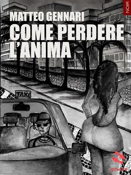 Come perdere l'anima - Matteo Gennari - ebook