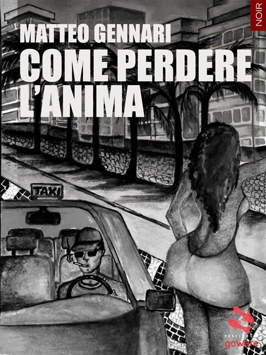 Come perdere l'anima - Matteo Gennari - ebook