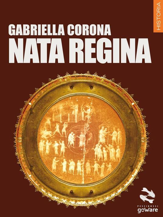 Nata regina - Gabriella Corona - copertina