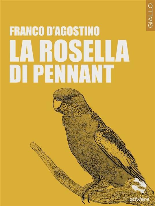La Rosella di Pennant - Franco D'Agostino - ebook