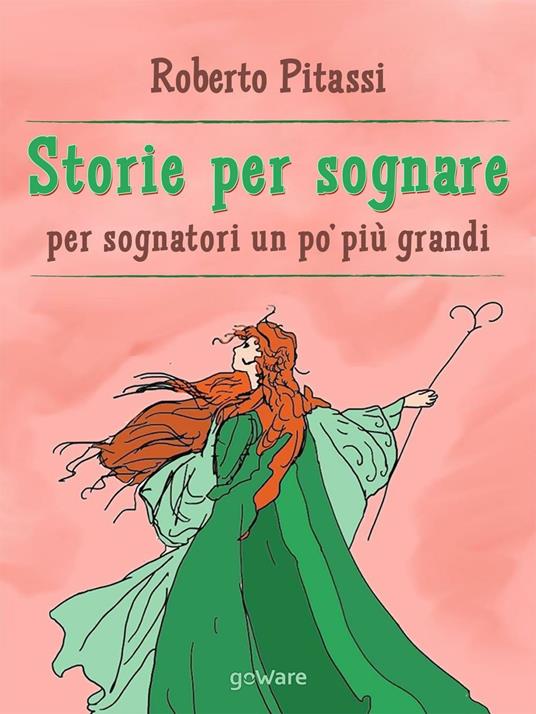 Storie per sognare per sognatori un po' più grandi - Roberto Pitassi - ebook