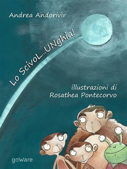 Lo ScivoL...UNghia! - Andrea Andorivìr,Rosathea Pontecorvo - ebook