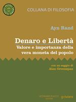 Denaro e Libertà. Valore e importanza della vera moneta del popolo