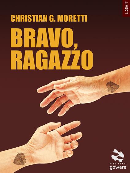 Bravo, ragazzo - Christian G. Moretti - copertina