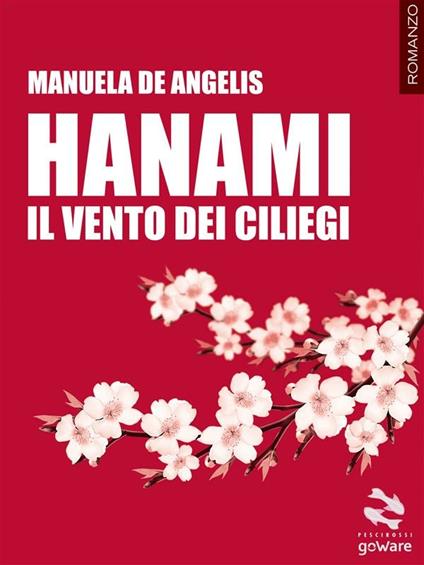 Hanami. Il vento dei ciliegi - Manuela De Angelis - ebook
