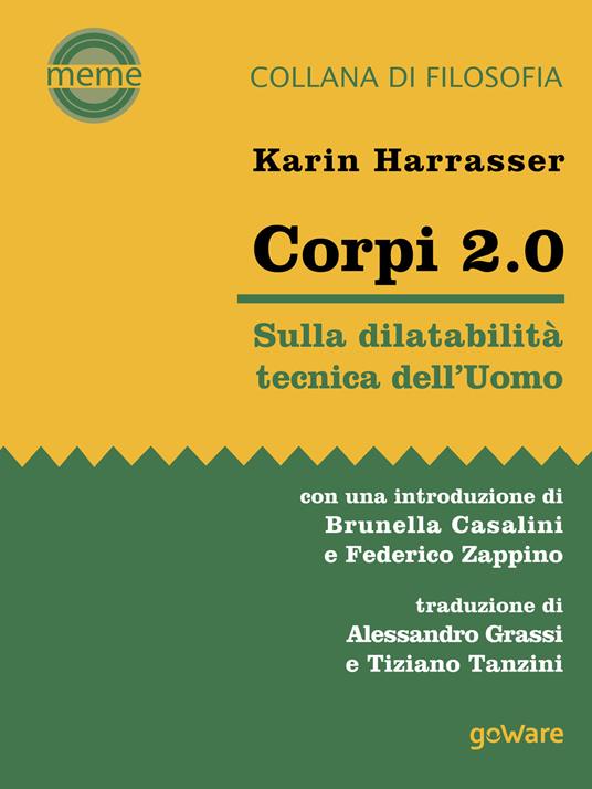 Corpi 2.0. Sulla dilatabilità tecnica dell’Uomo - Karin Harrasser - copertina