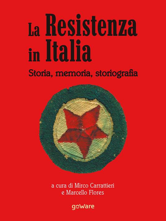 La Resistenza in Italia. Storia, memoria, storiografia - copertina