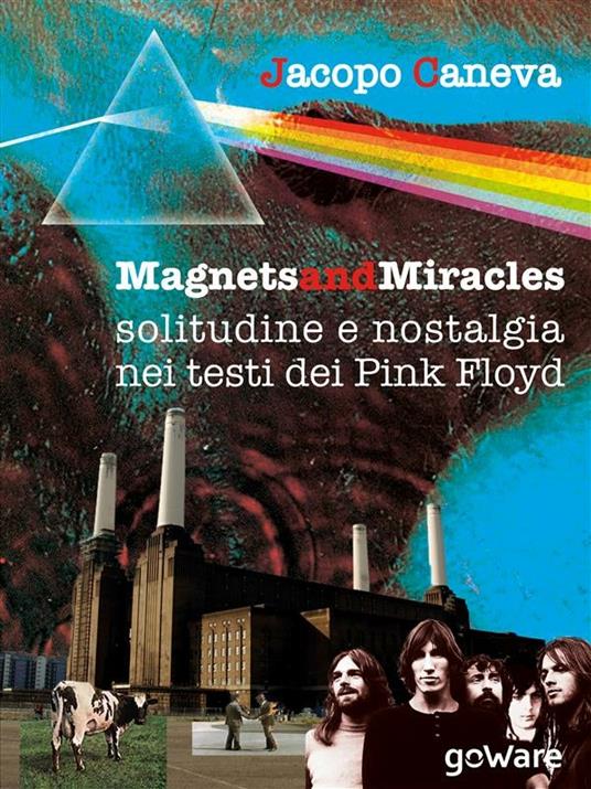 Magnets and miracles. Solitudine e nostalgia nei testi dei Pink Floyd - Jacopo Caneva - ebook