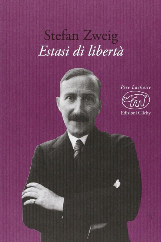 Estasi di libertà - Stefan Zweig - copertina