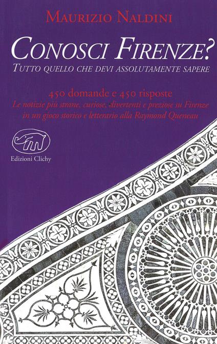 Conosci Firenze? Tutto quello che devi assolutamente sapere - Maurizio Naldini - copertina