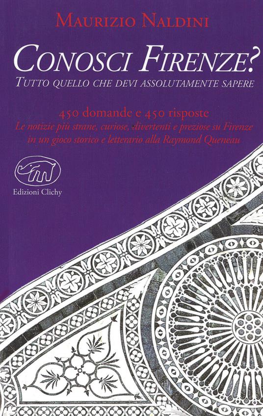 Conosci Firenze? Tutto quello che devi assolutamente sapere - Maurizio Naldini - copertina