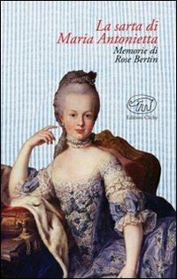 La sarta di Maria Antonietta. Memorie di Rose Bertin - copertina