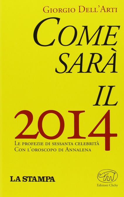 Come sarà il 2014 - Giorgio Dell'Arti - copertina