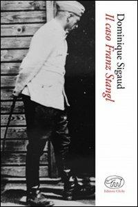 Il caso Franz Stangl - Dominique Sigaud - copertina