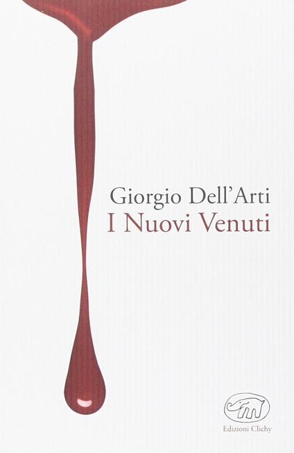 I nuovi venuti - Giorgio Dell'Arti - copertina