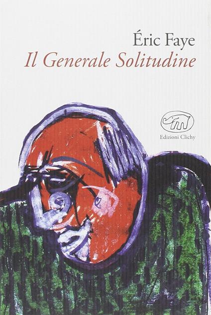 Il generale Solitudine - Éric Faye - copertina