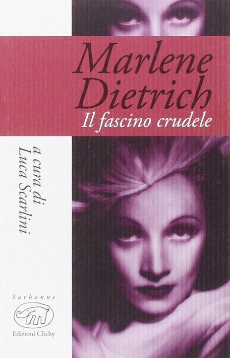 Marlene Dietrich. Il fascino crudele - copertina