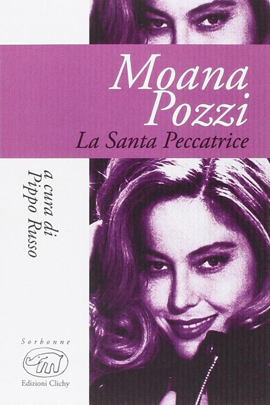 Moana Pozzi. La santa peccatrice - Pippo Russo - copertina