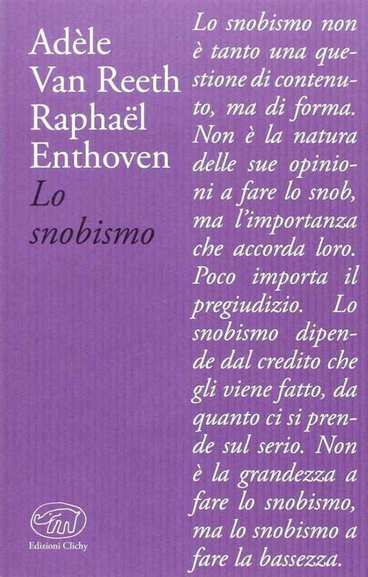 Lo snobismo - Adèle Van Reeth,Raphaël Enthoven - copertina