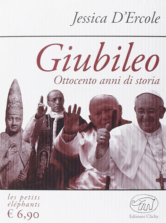 Giubileo. Ottocento anni di storia - Jessica D'Ercole - copertina