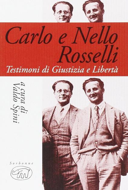Carlo e Nello Rosselli. Testimoni di giustizia e libertà - copertina