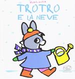 TroTro e la neve. Ediz. a colori