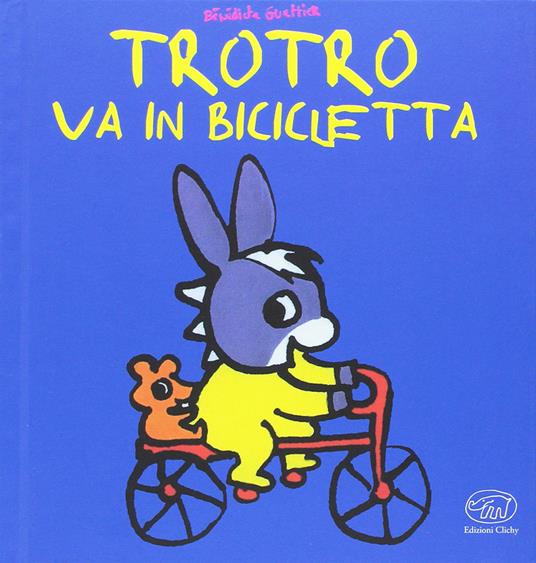 TroTro va in bicicletta. Ediz. a colori - Bénédicte Guettier - copertina