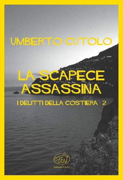 La scapece assassina. I delitti della costiera - Umberto Cutolo - ebook