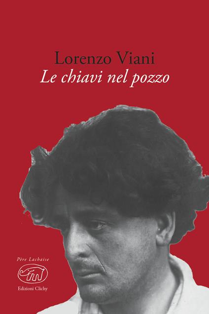 Le chiavi nel pozzo - Lorenzo Viani,Tommaso Gurrieri - ebook