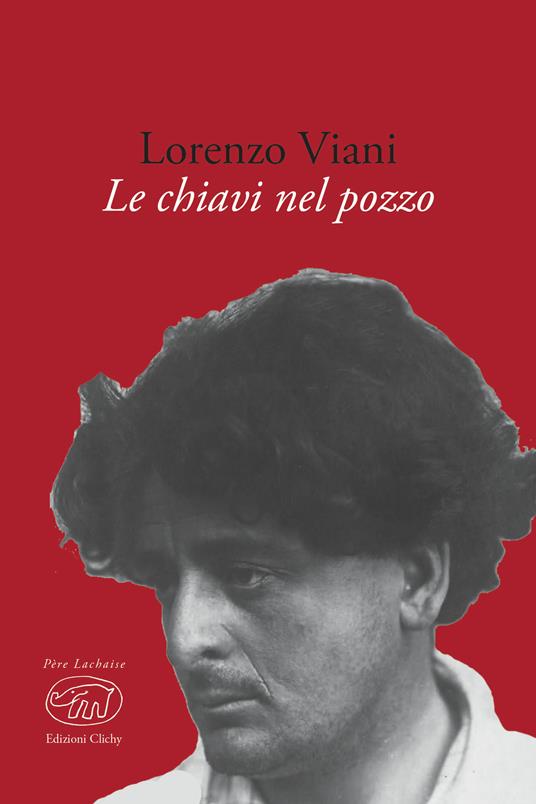 Le chiavi nel pozzo - Lorenzo Viani,Tommaso Gurrieri - ebook