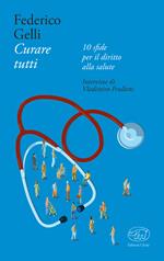 Curare tutti.  10 sfide per il diritto alla salute