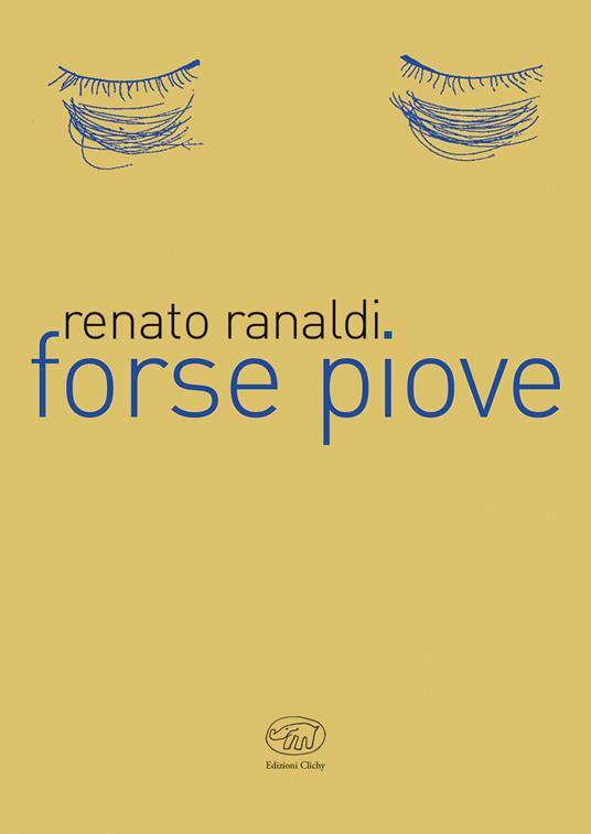 Forse piove - Renato Ranaldi - copertina