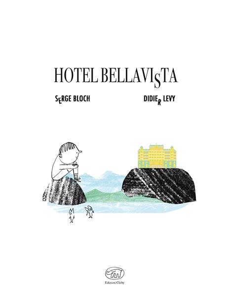 Hotel Bellavi(s)ta. Ediz. illustrata - Didier Lévy - 5