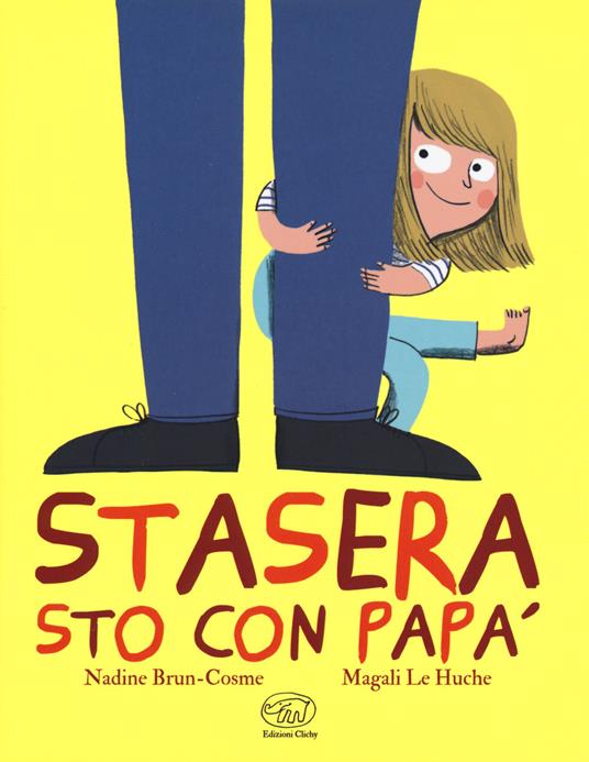 Stasera sto con papà. Ediz. a colori - Nadine Brun-Cosme,Magali Le Huche - copertina