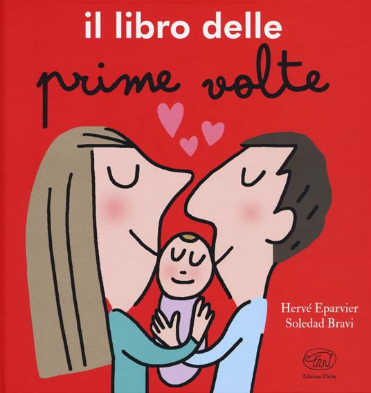 Il libro delle prime volte. Ediz. a colori - Hervé Eparvier - copertina