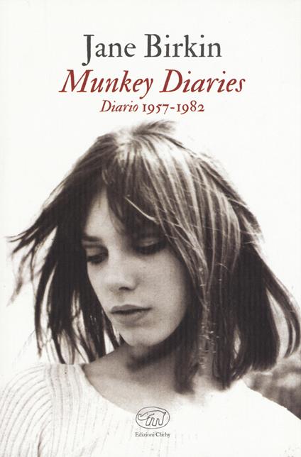 Munkey Diaries. Diario 1957-1982 - Jane Birkin - copertina