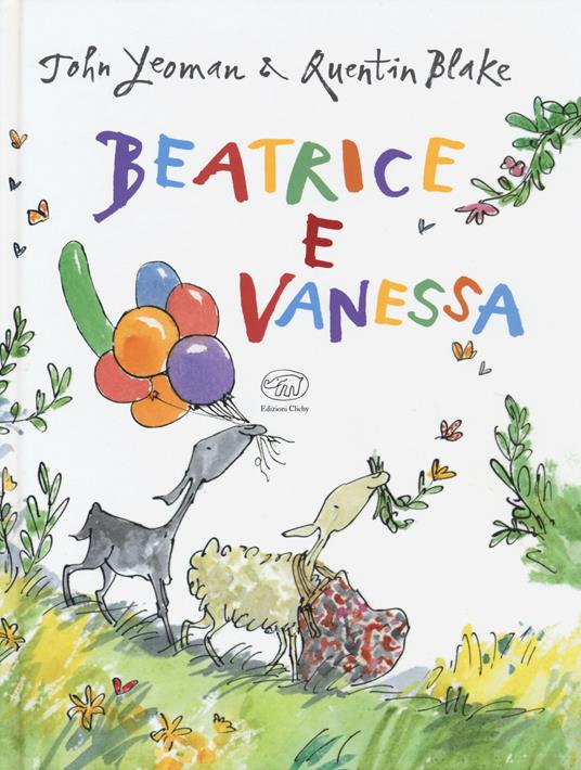 Beatrice e Vanessa. Ediz. a colori - John Yeoman,Quentin Blake - copertina