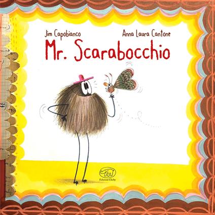 Mr. Scarabocchio. Ediz. a colori - Jim Capobianco,Anna Laura Cantone - copertina