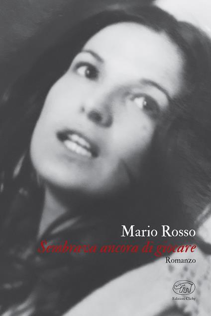 Sembrava ancora di giocare - Mario Rosso - copertina