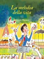 La melodia della vita. Ediz. a colori