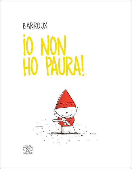 Io non ho paura! Ediz. a colori - Barroux - 2