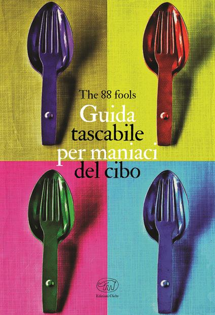 Guida tascabile per maniaci del cibo - The 88 fools - copertina