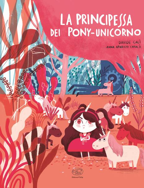 La principessa dei pony-unicorno. Ediz. a colori - Davide Calì - copertina