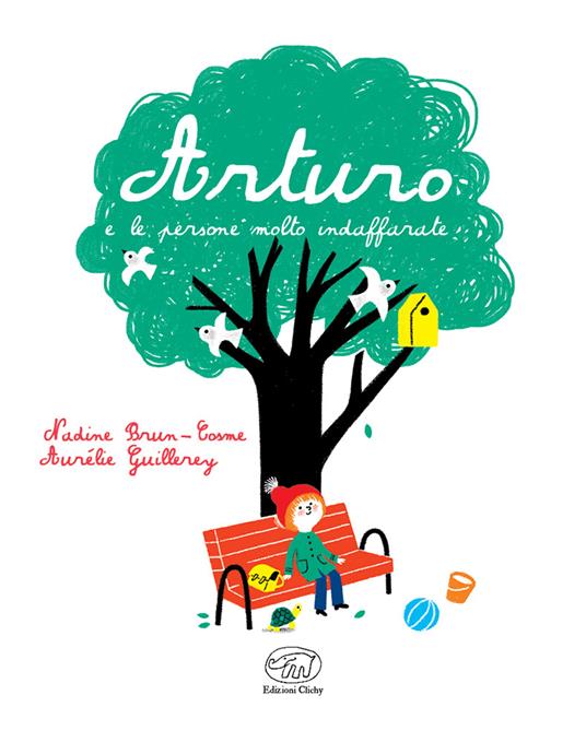 Arturo e le persone molto indaffarate. Ediz. mini - Nadine Brun-Cosme,Aurélie Guillerey - 2