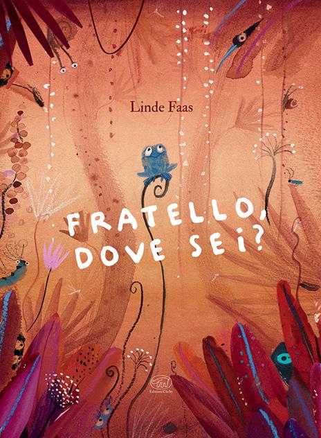 Fratello, dove sei? Ediz. a colori - Linde Faas - copertina