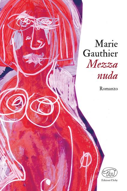 Mezza nuda - Marie Gauthier,Tommaso Gurrieri - ebook