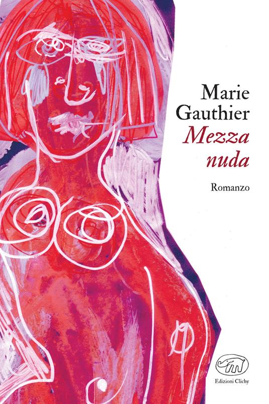 Mezza nuda - Marie Gauthier,Tommaso Gurrieri - ebook