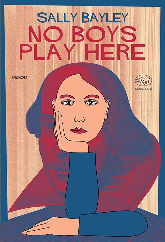 No boys play here. Ediz. italiana - Sally Bayley - copertina