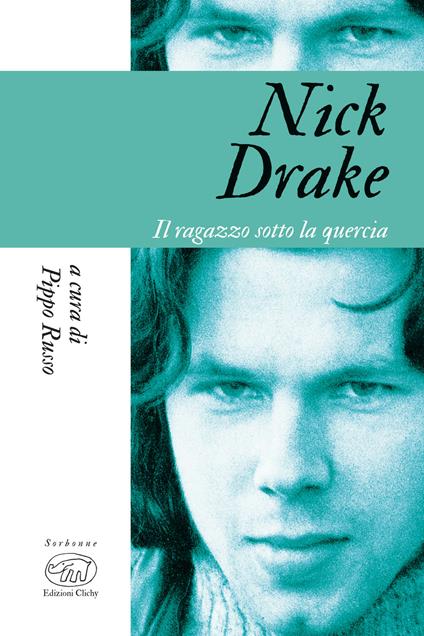 Nick Drake. Il ragazzo sotto la quercia - Pippo Russo - ebook