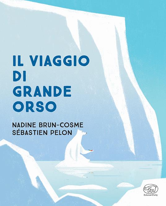 Il viaggio di Grande Orso. Ediz. a colori - Nadine Brun-Cosme,Sébastien Pelon - copertina